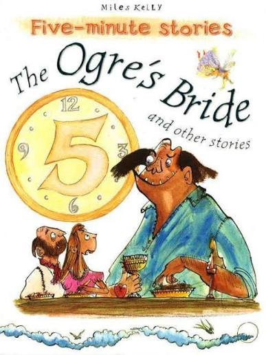 Five minute Stories: The Ogre's Bride