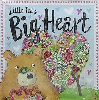 Little Ted's Big Heart