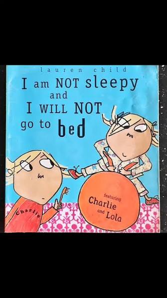 Charlie and Lola - I am not sleepy and I will not go to bed