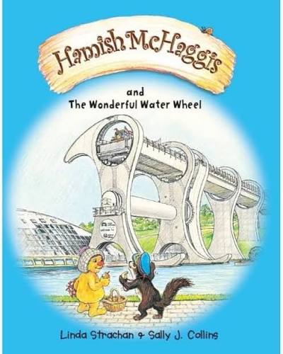 Hamish McHaggis: & the Wonderful Water Wheel by Linda Strachan (Author), Sally J. Collins (Illustrator)