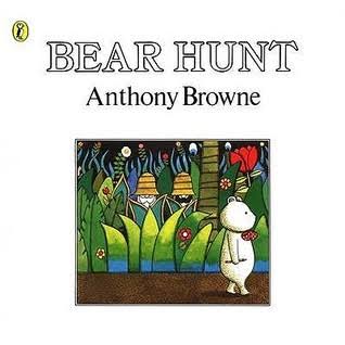Bear Hunt  by Anthony Browne