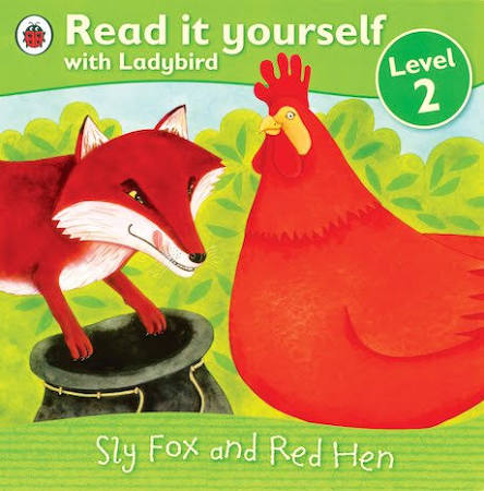 Sly Fox and Red Hen - Read it yourself with Ladybird: Level 2 by Ladybird (Author)