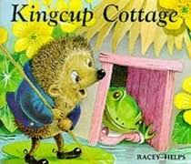 Kingcup Cottage by Racey Helps (Author)