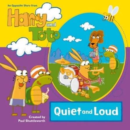 Harry and Toto: Quiet and Loud by Paul Shuttleworth (Author)