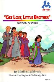 Get Lost Little Brother: The Story of Joseph (Me Too!) by Marilyn Lashbrook (Author), Stephanie McFetridge Britt (Illustrator)