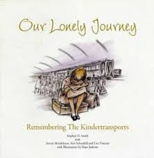 Our Lonely Journey: Remembering the Kindertransports by Stephen David Smith (Author), Hans Jackson (Illustrator)