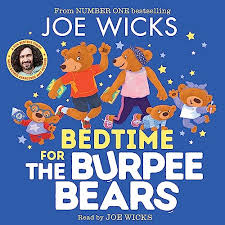 Bedtime for the Burpee Bears by Joe Wicks Narrated by Joe Wicks