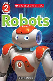 Robots (Level 2) by Gail Tuchman (Author), Scholastic (Publisher)