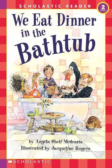 We Eat Dinner in Bathtub (Scholastic Reader, Level 2) by Angela Shelf Medearis (Author)