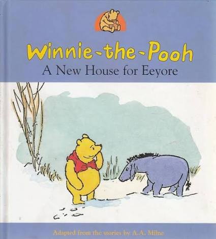 A New House for Eeyore by A. A. Milne (Author)