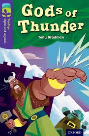Oxford Reading Tree Tree Tops Myths and Legends: Gods Of Thunder by Tony Bradman (Author), Andrés Martínez Ricci (Illustrator), Glen McBeth (Illustrator)