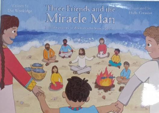 Three Friends and the Miracle Man by Dai Woolridge