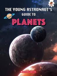 The Young Astronauts Guide To The Universe: Planets
