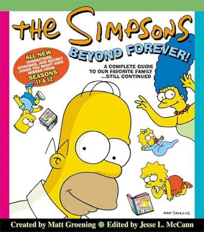 The "Simpsons": Beyond Forever - A Complete Guide to Our Favourite Family... Still Continued