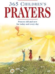 365 Children's Prayers: Prayers Old and New for Today and Every Day