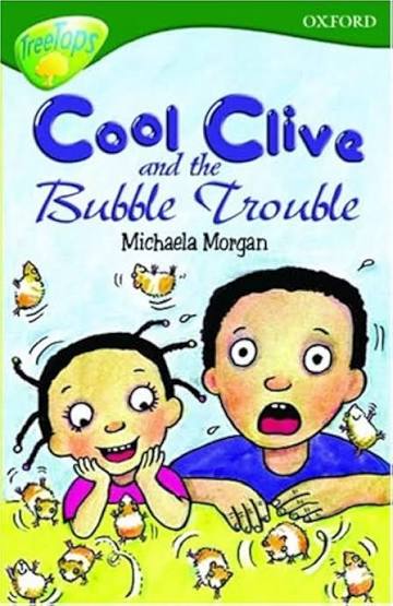 Treetops Cool clive and the bubble trouble