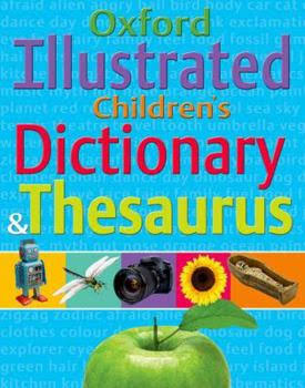 Oxford Illustrated children's dictionary & thesaurus