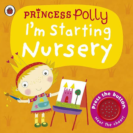 Princess Polly - i'm starting Nursery