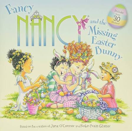 Fancy Nancy and the Missing Easter bunny