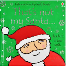 That's not my Santa - Usborn touchy - feely books
