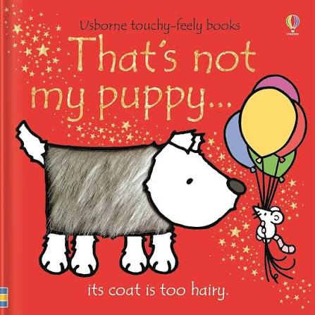 That's not my Puppy - Usborn touchy - feely books