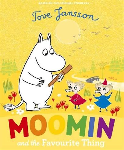 Moomin and the Favourite Thing - Love Tansson
