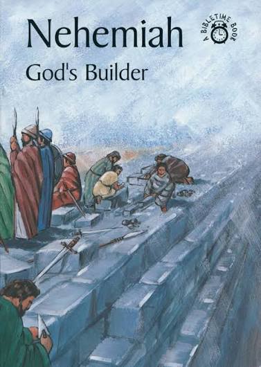 Nehemiah Builder For God (Bibletime Books)