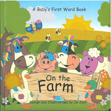 On the Farm - A Baby's First word book
