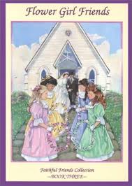 Flower girl Friends- Faithful friends collection Book 3
