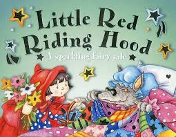 Little Red Riding Hood A sparkling fairy tale