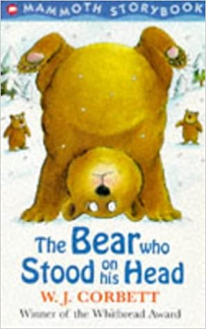 The Bear Who Stood on His Head