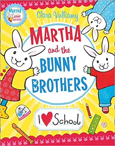 Martha and the Bunny Brothers- I love School
